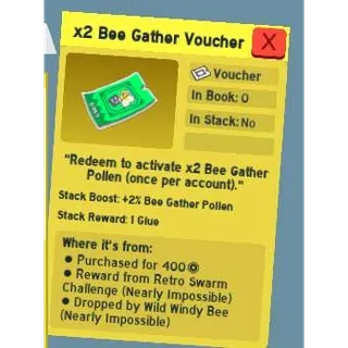 X2 BEE GATHER VOUCHER