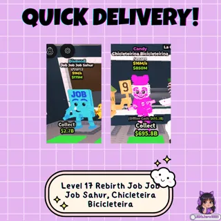 Rebirth 17 Set (2 Items)┃Job Job Job Sahur & Chicleteira Candy 16m/s┃Steal a Brainrot