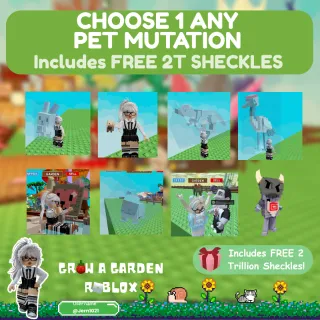 Choose Any Mutation Pet + FREE 2T Sheckles | Grow a Garden