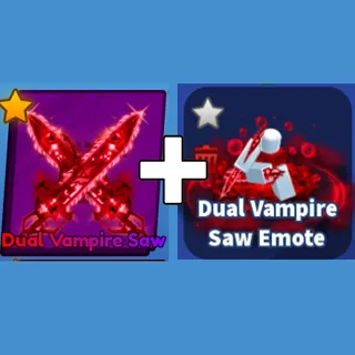 Dual Vampire Saw + Emote