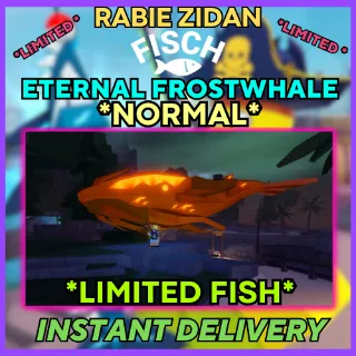 ETERNAL FROSTWHALE - FISCH