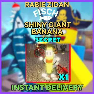 SHINY GIANT BANANA - FISCH