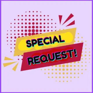 SPECIAL REQUEST - GAG