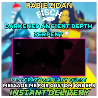 DARKENED ANCIENT DEPTH SERPENT ( Crazy cat lady quest ) PART 3 - FISCH