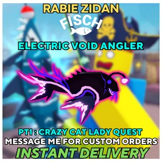 ELECTRIC VOID ANGLER ( Crazy cat lady quest ) PART 1 - FISCH