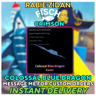 CRIMSON COLOSSAL BLUE DRAGON - FISCH