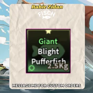 Giant Blight Pufferfish - FISCH