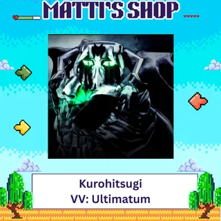 Kurohitsugi - VV: Ultimatum