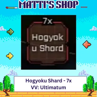 Hogyoku Shard 7x - VV: Ultimatum
