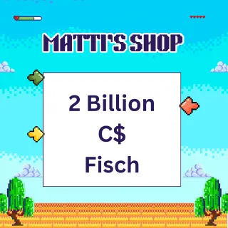 2 Billion C$ - Fisch