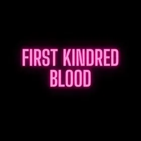 First Kindred Blood | Archived