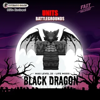 Black Dragon MAX lvl 25- Units BattleGrounds