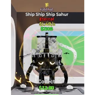 Fortnite Steal The Brainrot Gothic Ship Ship Ship Sahur 1 trait 1.4B/s