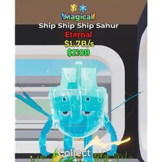 Fortnite Steal The Brainrot Magical Ship Ship Ship Sahur 2 traits 1.7B/s