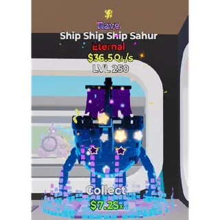 LVL250 Rave Ship Ship Ship Sahur 1 trait 36.5Qi/s Fortnite Steal the Brainrot