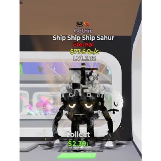 Gothic Ship Ship Ship Sahur 2 traits Fortnite Steal The Brainrot
