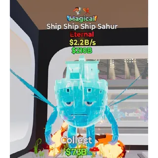 Fortnite Steal The Brainrot Magical Ship Ship Ship Sahur 2 traits 2.2B/s