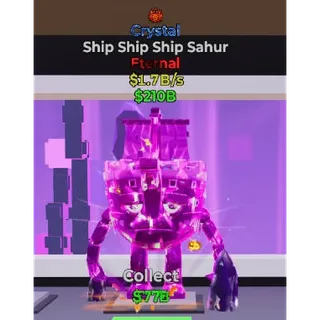 Fortnite Steal The Brainrot Crystal Ship Ship Ship Sahur 1 trait 1.7B/s