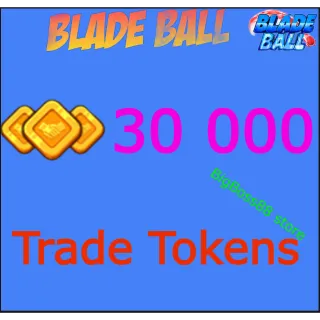30k Tokens Blade Ball