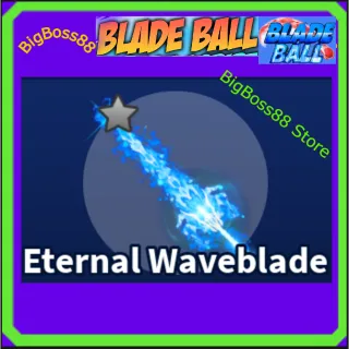 Eternal Waveblade - Blade Ball