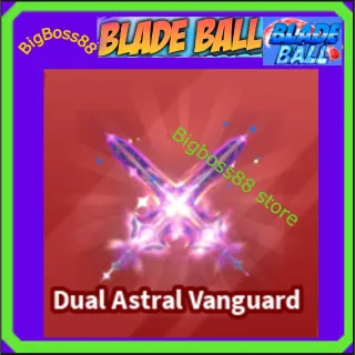 Dual Astral Vanguard - Blade Ball