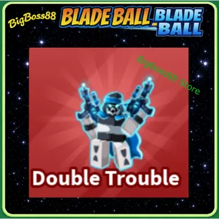 Double Trouble - Blade Ball