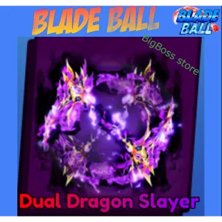 Dual Dragon Slayer - Blade Ball