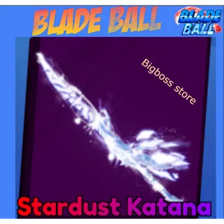 Stardust Katana - Blade Ball