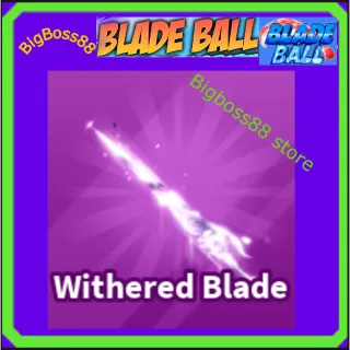 Withered Blade - Blade Ball