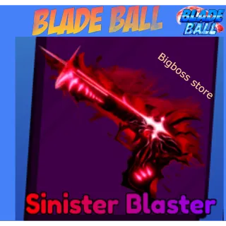 Sinister Blaster - Blade Ball