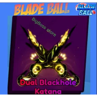 Dual Blackhole Katana - Blade Ball