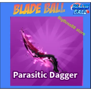 PARASITIC DAGGER - Blade Ball