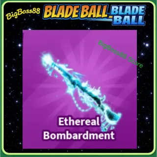 Ethereal Bombardment - Blade Ball