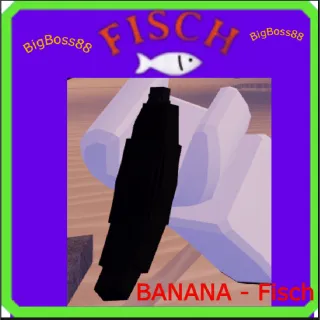 Darkened BANANA - Fisch