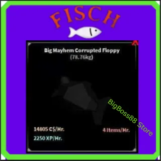Big Mayhem Corrupted Floppy ( Aquarium ) 14.86K C$ per hour 2.25k Xp - Fisch