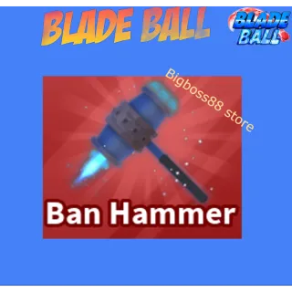 Ban Hammer - Blade Ball