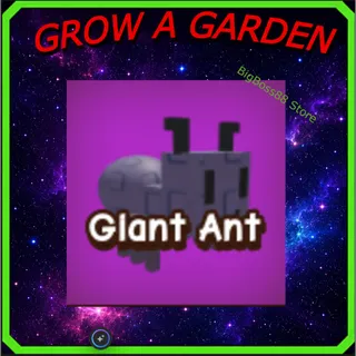 Giant Ant - Grow A Garden