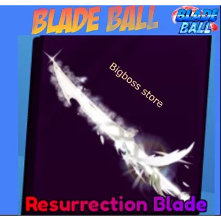 Resurrection Blade - Blade Ball