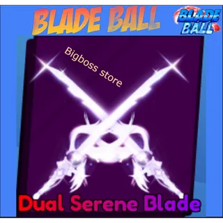 Dual Serene Blade - Blade Ball