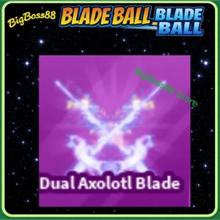 Dual Axolotl Blade - Blade Ball