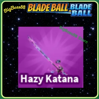 Hazy Katana - Blade Ball