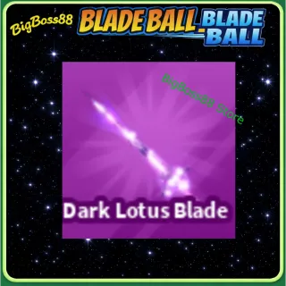 Dark Lotus Blade - Blade Ball