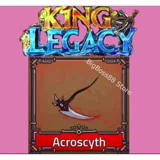 Acroscyth - King Legacy