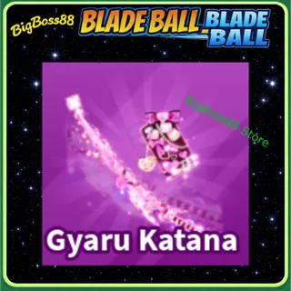 Gyaru Katana - Blade Ball