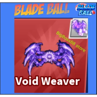 Void Weaver with Finisher - Blade Ball