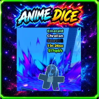Unit Emerald Chrollan Secret 1 in 26sx $17qds - Anime Dice
