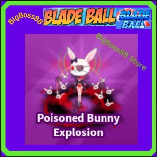 Poisoned Bunny Explosion - Blade Ball