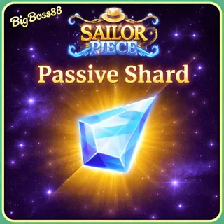 4k Passive Shard - Sailor Piece