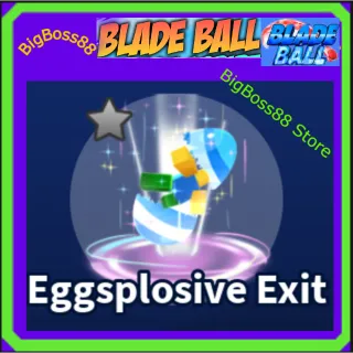 Eggsplosive Exit Explosion - Blade Ball