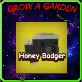 Honey Badger - Grow A Garden